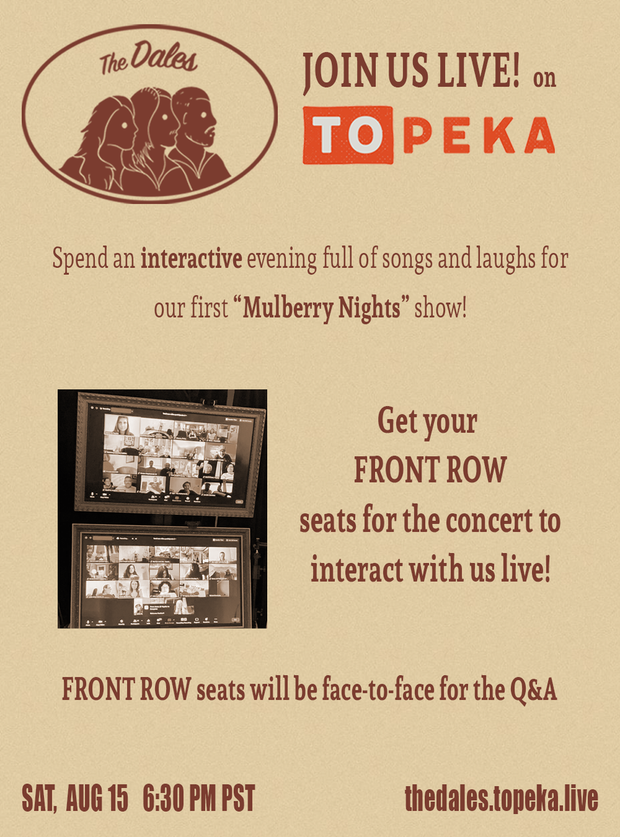 we've missed seeing you all lately... so join us on AUG 15th 6:30 PM PST for our first interactive streaming show on Topeka.live! all FRONT ROW seats will be face-to-face with us! tix at thedales.tokepa.live