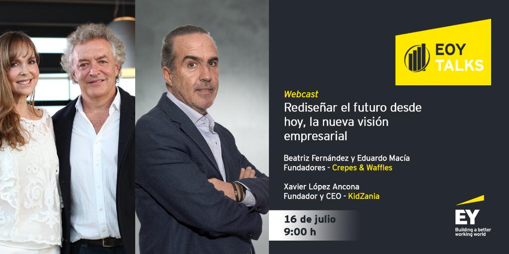 EYMexico's tweet photo. Únete a nuestro webcast #EOYTalks con nuestros ganadores EY Entrepreneur Of The Year™: Beatriz Fernández y Eduardo Macía de Crepes &amp; Waffles, y Xavier López Ancona de KidZania, este próximo 16 de julio a las 9 am. 
Regístrate aquí https://t.co/DS5dnKGH3g https://t.co/mHPCgu1rv3