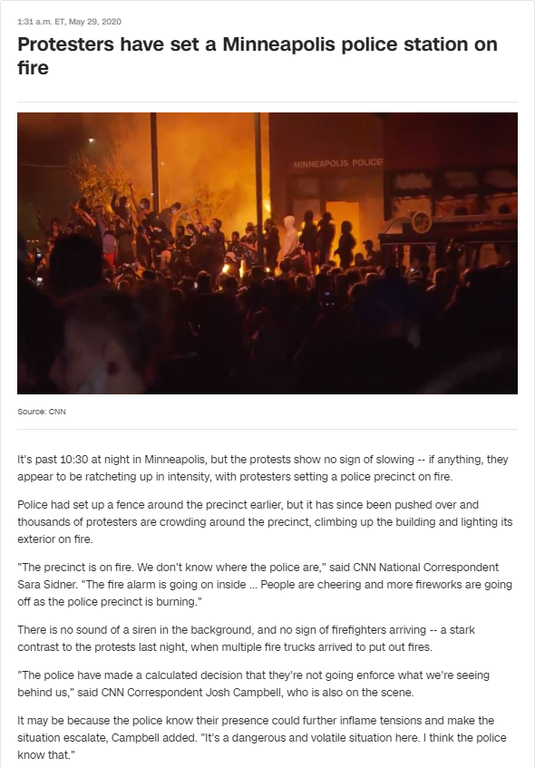 At 1:31 a.m., an hour into the 29th, CNN publishes a brutally short article that shocks the nation, titled simply "Protesters have set a Minneapolis police station on fire"