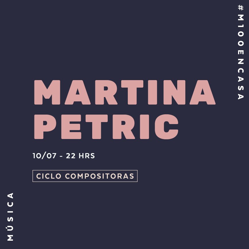 Hoy a las 22:00 hrs. <a href="/MartinaPetric/">Martina Petric</a> en #CicloCompositoras streaming en el canal de Youtube de <a href="/Matucana100/">Matucana 100</a> m100.cl