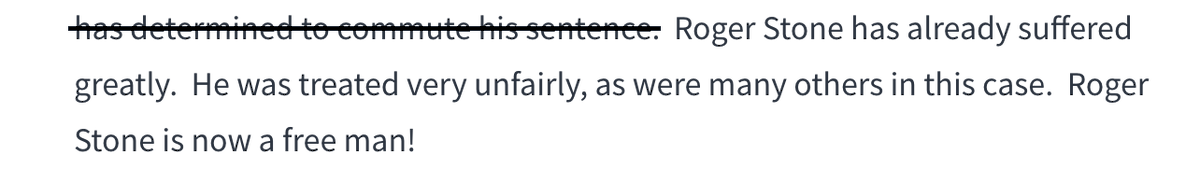 1/ The statement accompanying Roger Stone's commutation is a piece of work, even for Trump. The full text is worth a read. Here are the final sentences, where Trump plays the role of a defense lawyer who has won an acquittal for his client.  https://www.whitehouse.gov/briefings-statements/statement-press-secretary-regarding-executive-grant-clemency-roger-stone-jr/