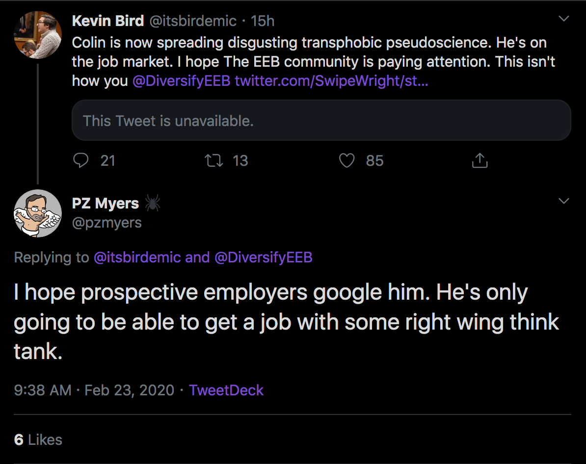 2/ Some people thought this was cancel-worthy & attempted to spread word of my "vile transphobia" to my colleagues, even tagging diversity organizations in my field."Colin is on the job market. I hope the EEB community is paying attention."The goal was to limit my employment.