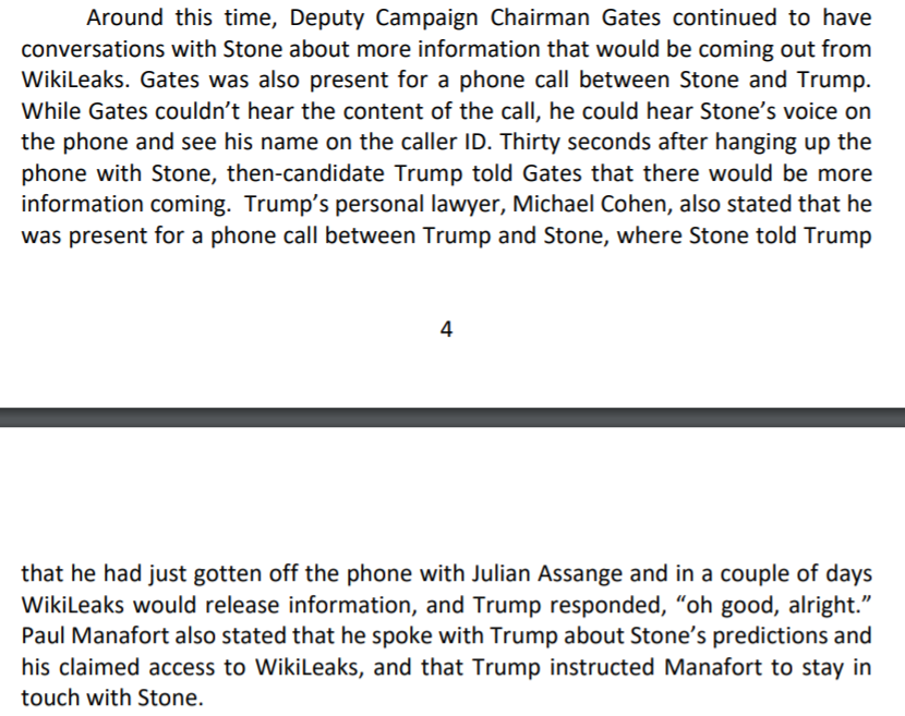 There is evidence that Trump was in contact with Roger Stone during Stone's outreach to Wikileaks and that Trump instructed Paul Manafort to "stay in touch with Stone." /5