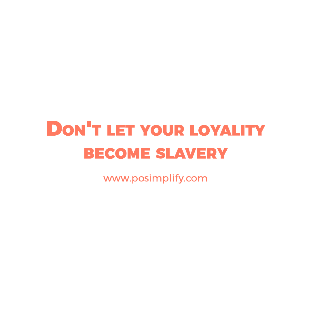 PoSimplify's tweet photo. Don't let your loyalty become slavery

#motivation #business #motivationalquotes #dropshippingbusiness #shopping #successquotes #motivational #money #marketing  #ebay #posimplify #success #inspirational #entrepreneurship #quotes https://t.co/SrKDmfDb6O