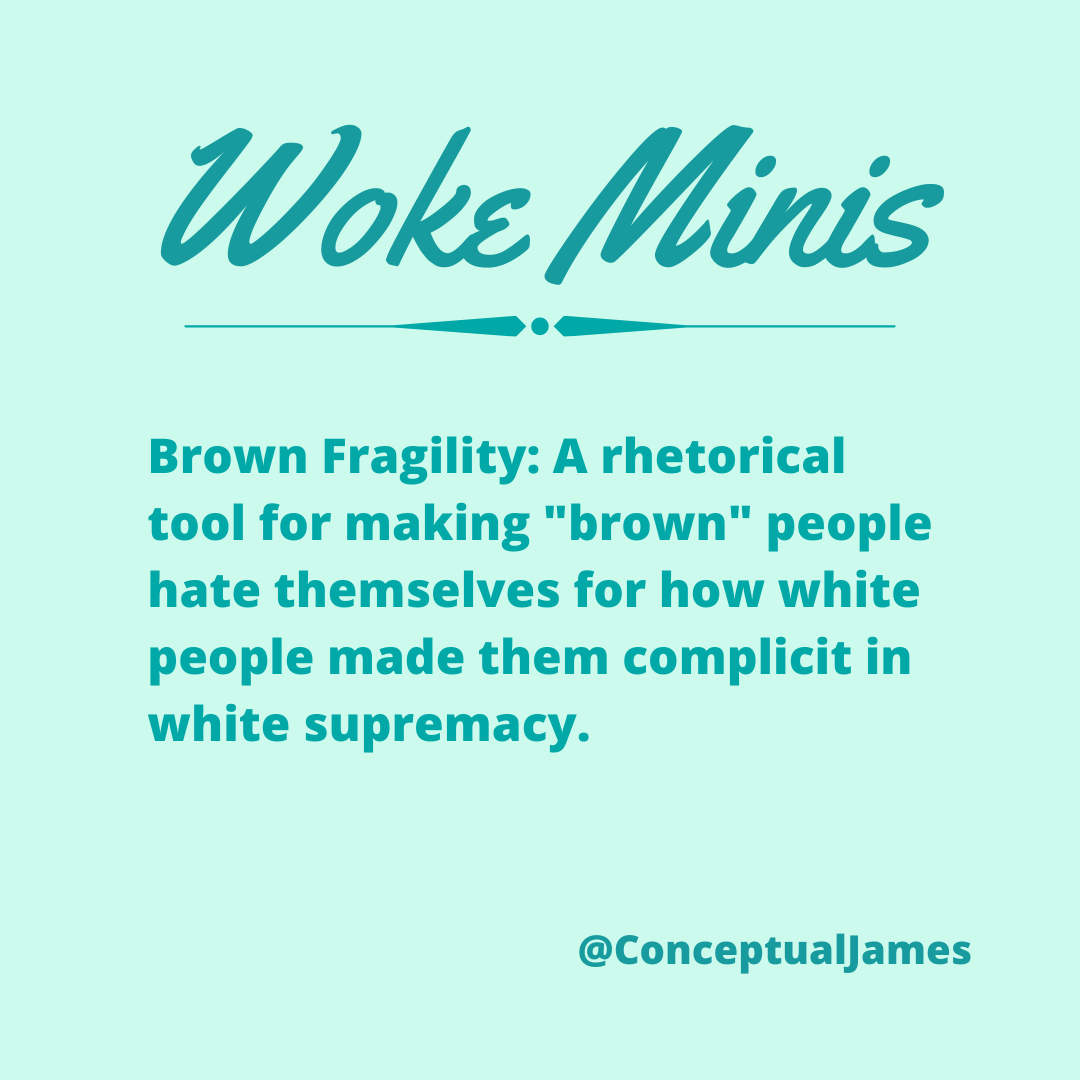  #WokeMinis  #BrownFragility