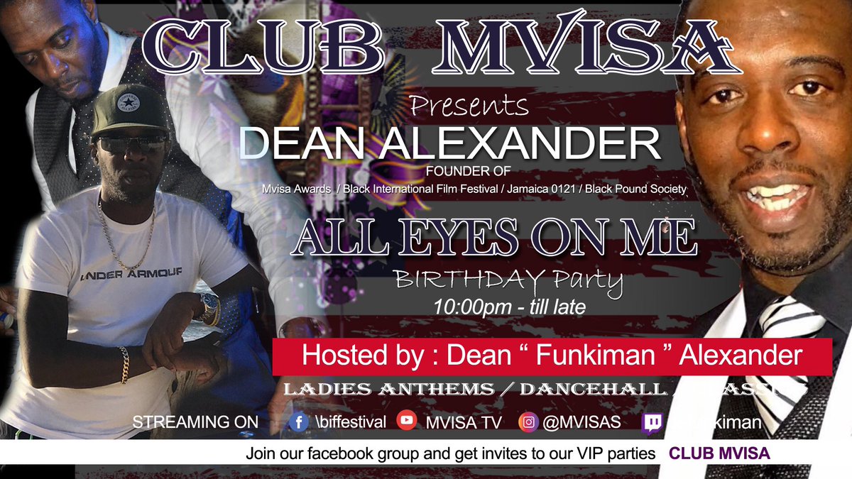 Tonight Club MVISA Celebrates *Dean Alexander’s Birthday Party starts from 10:00pm  Click the link to get in!!! Facebook: facebook.com/biffestival         *YouTube:-*  bit.ly/ClubMvisa       *INSTAGRAM :-* instagram.com/mvisas     *Twitch:-*  twitch.com/dafunkiman