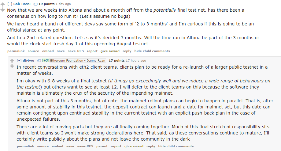 7/ Current thinking around how long to run the final eth2 testnet before mainnet is launched. https://old.reddit.com/r/ethereum/comments/ho2zpt/ama_we_are_the_efs_eth_20_research_team_pt_4_10/fxfkowr/