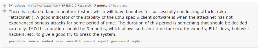 7/ Current thinking around how long to run the final eth2 testnet before mainnet is launched. https://old.reddit.com/r/ethereum/comments/ho2zpt/ama_we_are_the_efs_eth_20_research_team_pt_4_10/fxfkowr/