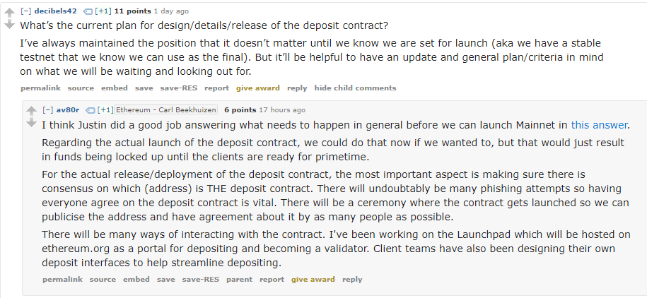 15/ What’s the current plan for design/details/release of the deposit contract? https://old.reddit.com/r/ethereum/comments/ho2zpt/ama_we_are_the_efs_eth_20_research_team_pt_4_10/fxg0bll/