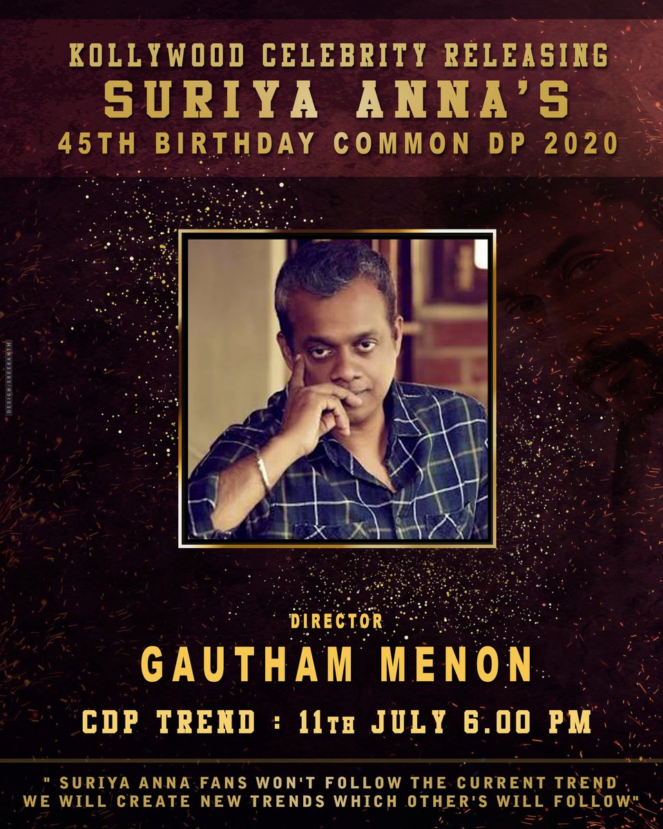 SuriyaFansClub's tweet photo. • Guys! Here We Go

@Suriya_offl 's 45th Birthday Common DP Will Be Released By Our Lovable Sensational Director @menongautham On July 11th, 7PM ❤️

Thanks alot @menongautham Bro 🤗🙏 For Accepting Our Fans Request For The CDP Release

#SooraraiPottru 

#SuriyaCDPCelebritiesList https://t.co/r9edxY7N5f
