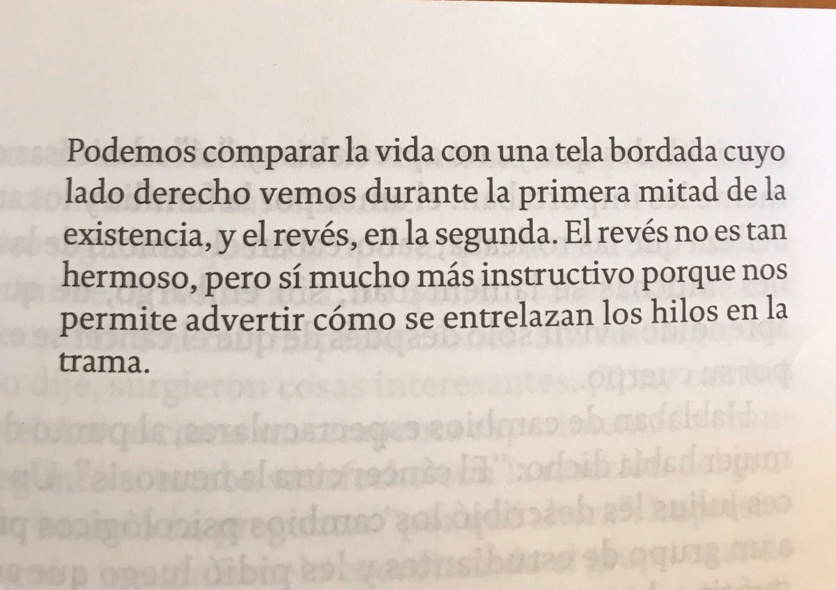 literlandweb1's tweet image. &quot;Podemos comparar la vida con una tela bordada cuyo lado derecho vemos durante la primera mitad de la existencia, y el revés, en la segunda. El revés no es tan hermoso, pero si mucho más instructivo, nos permite advertir cómo se entrelazan los hilos en la trama&quot;.
Irvin D. Yalom