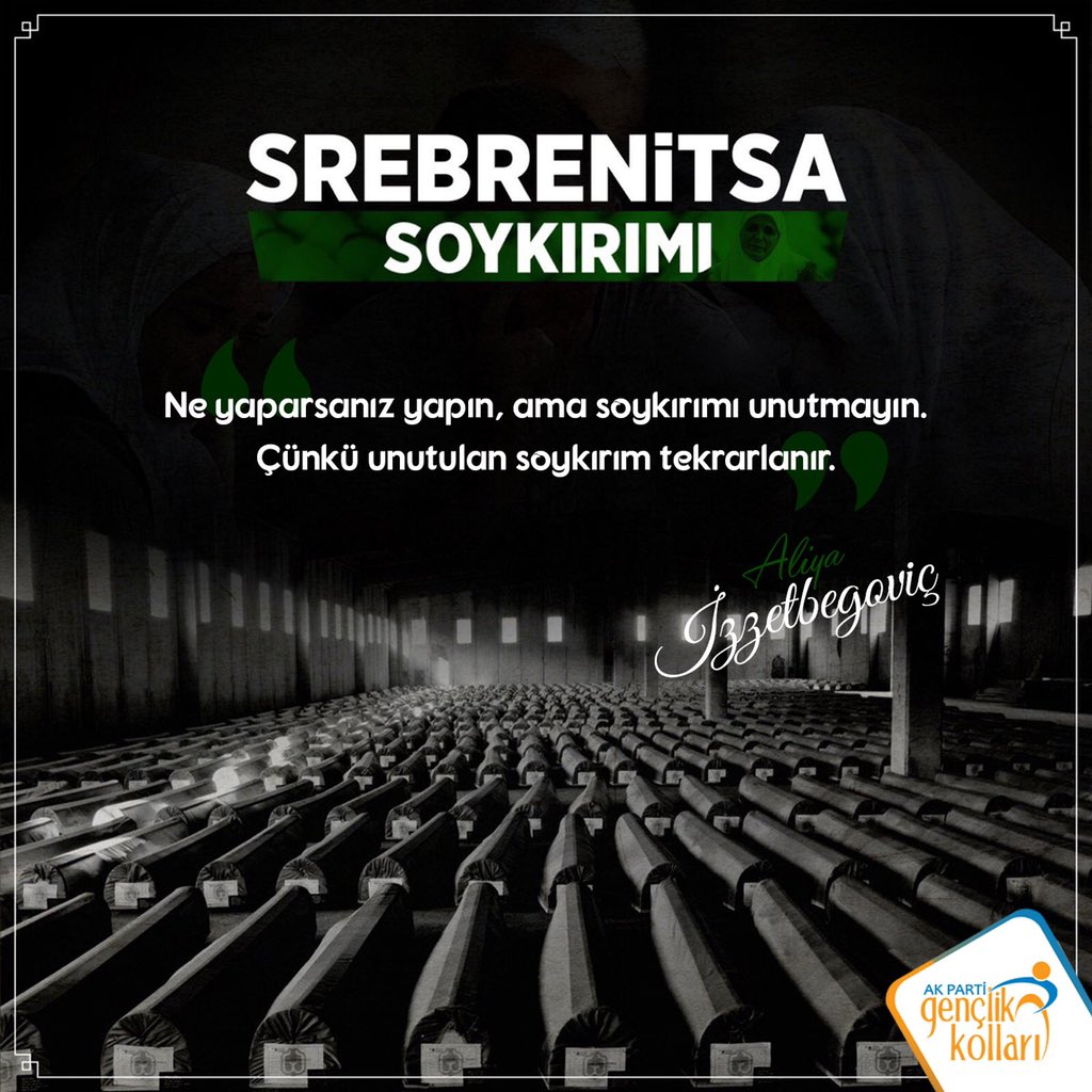 AKGenclikGM's tweet photo. 25 yıl önce tüm dünyanın gözünün önünde gerçekleşen ve sözde insan hakları savunucularının sesini dahi çıkartmadığı #Srebrenitsa Soykırımı’nı asla unutmadık, unutmayacağız!

Kardeşlerimizin acısını yürekten paylaşıyoruz. 

Şehitlerimize rahmetle.. https://t.co/Pqp3EaqwL8
