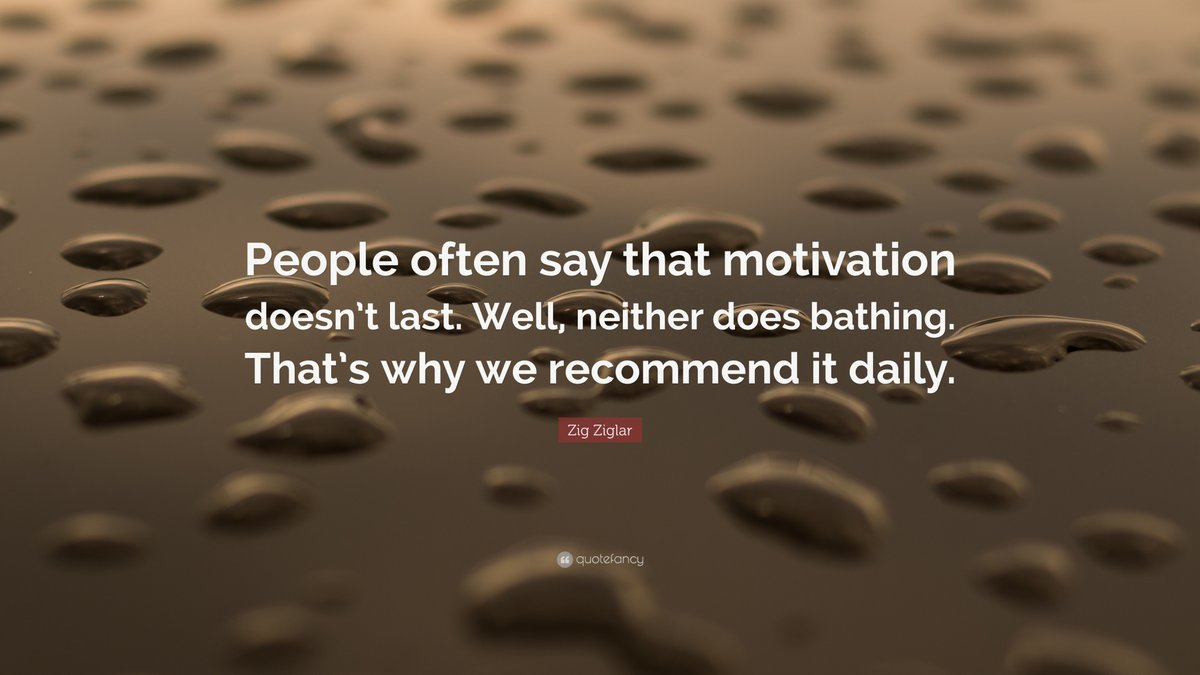 RandySpringer13's tweet photo. “People often say that motivation doesn’t last. Well, neither does bathing. That’s why we recommend it daily.” — Zig Ziglar #motivation #success https://t.co/ZCUZSDIEu6
