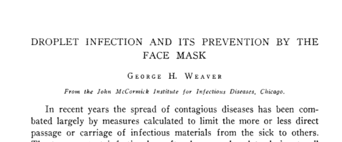 Couldn't sleep last night, so went down a rabbit hole of face mask history. So researchers have known since at least 1919 that masks, when constructed properly and used appropriately, protect people from respiratory infections.  https://www.jstor.org/stable/30082047 