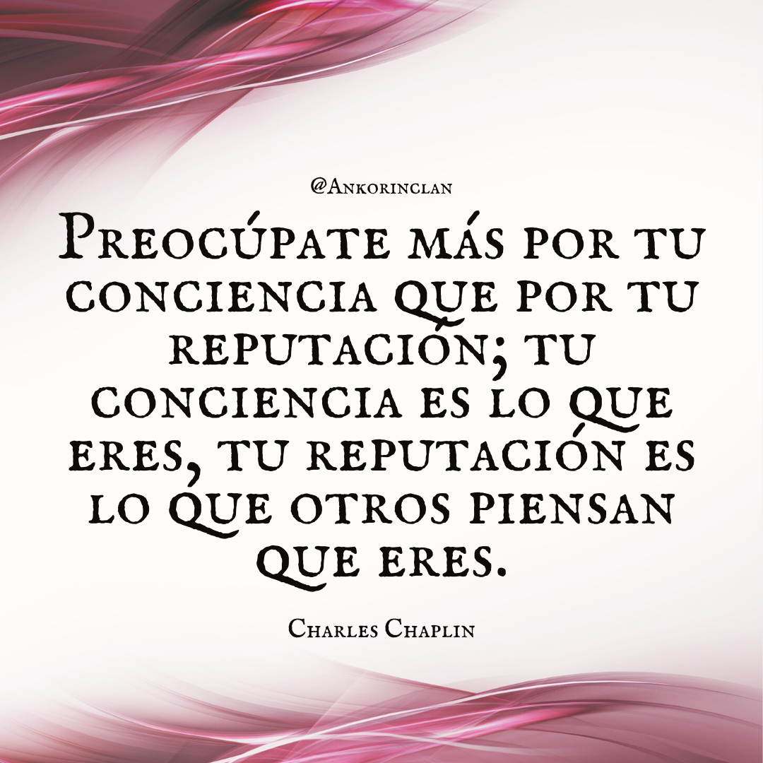 ankorinclan's tweet photo. Preocúpate más por tu conciencia que por tu reputación; tu conciencia es lo que eres, tu reputación es lo que otros piensan que eres. https://t.co/T103e9npv8