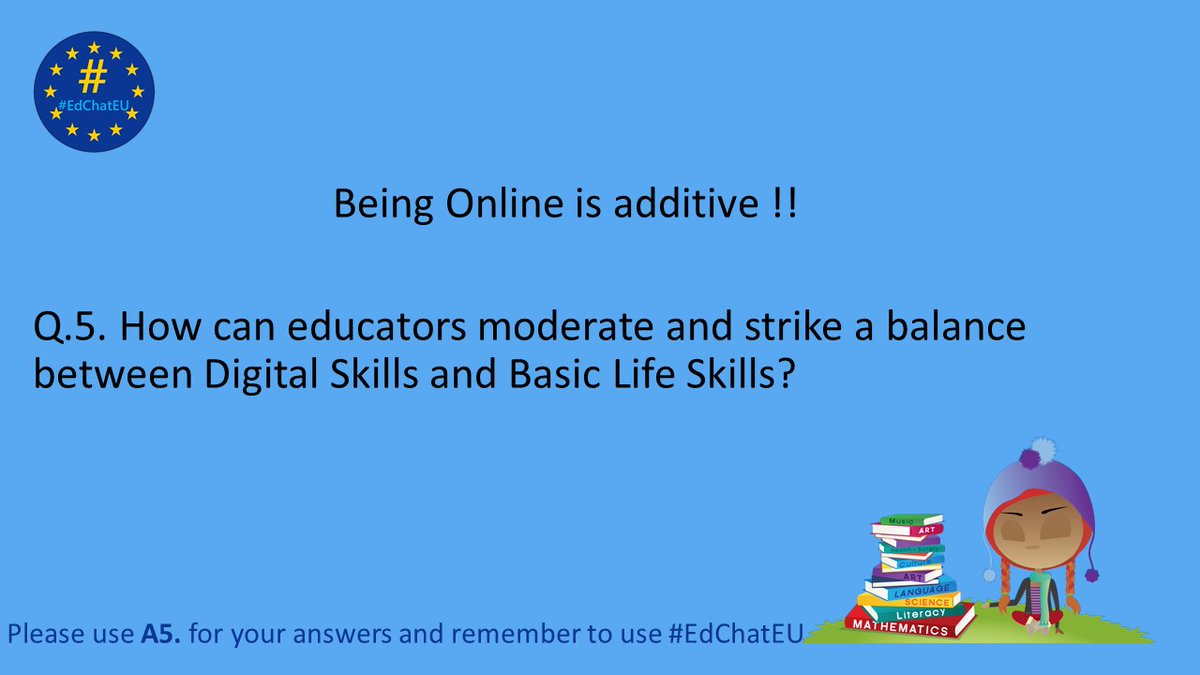MathewBhavna's tweet photo. Being Online is additive !!

Q.5. How can educators moderate and strike a balance between Digital Skills and Basic Life Skills?

Please use A5. for your answers and remember to use #EdChatEU https://t.co/zo68i4Aix2