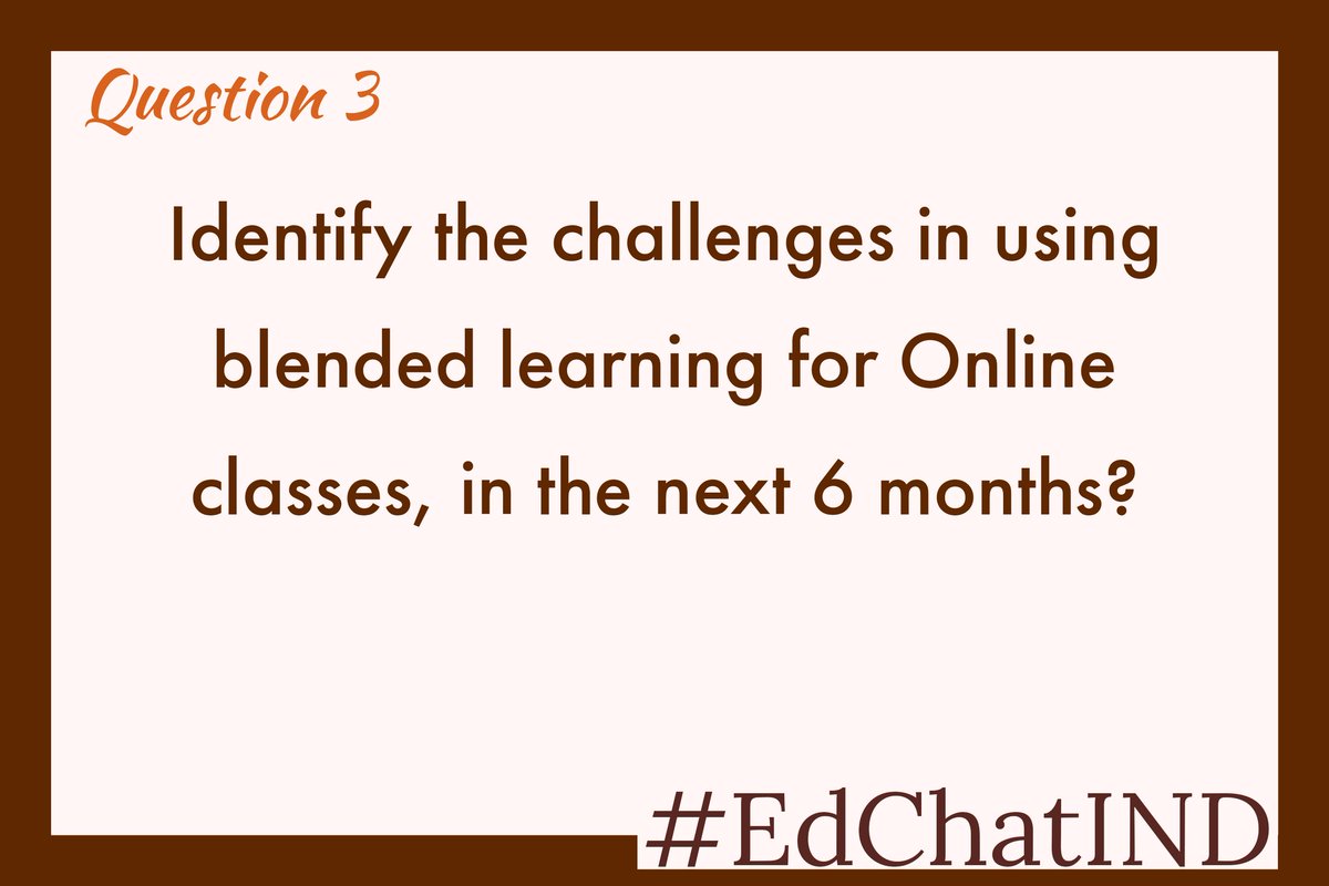 dp_2211's tweet image. Q3 Ifentify the challenges in using blended learning for online classes in the next 6 months #edchatIND #techinmaths @AboutImpact