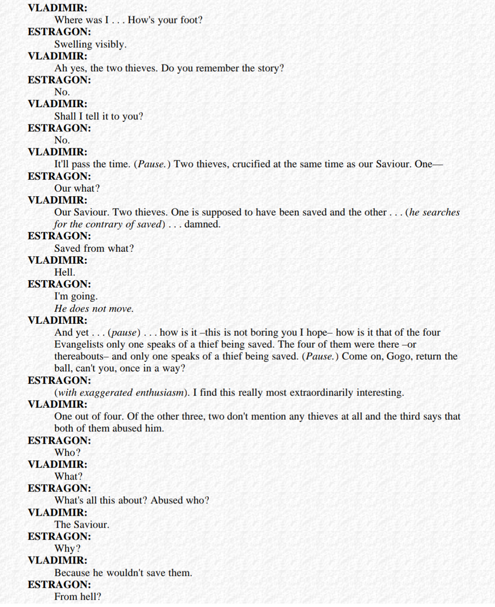 Mac and Dennis could be representing the two thieves crucified at the same time as Jesus, only one of which was saved Because of his belief in jesus. One was skeptic and lacked faith, the other believed him, and he was saved. This story is referenced in Waiting for Godot.