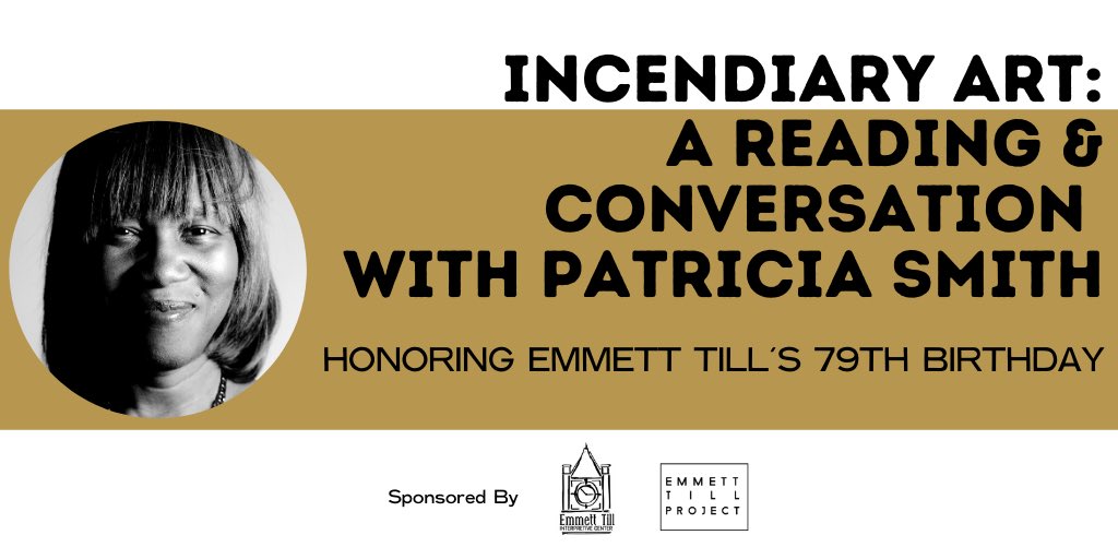 etic_tillcenter's tweet image. The @EmmettTillProj and @EmmeTillcenter are excited to announce a virtual event with Pulitzer Prize-nominated poet Patricia Smith in honor of Emmett Till's 79th birthday. Saturday, July 25th 8-9:30pm EST. Free ticket registration. incendiary-art-reading.eventbrite.com Hope to see you there!
