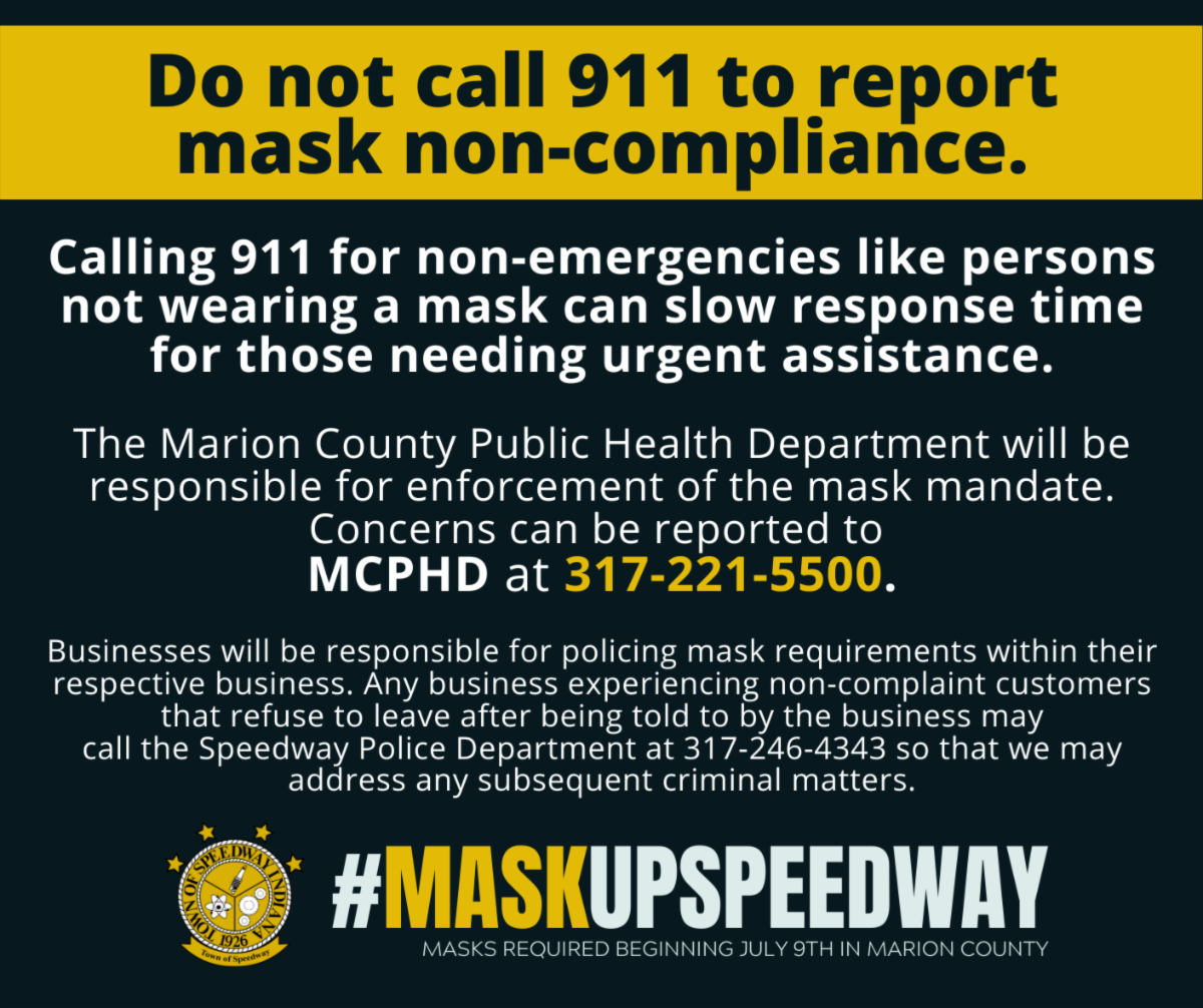 Speedway_IN's tweet photo. As a reminder, please do not call 911 to report mask non-compliance. More information below. #MaskUpSpeedway https://t.co/BaNKWddxg0