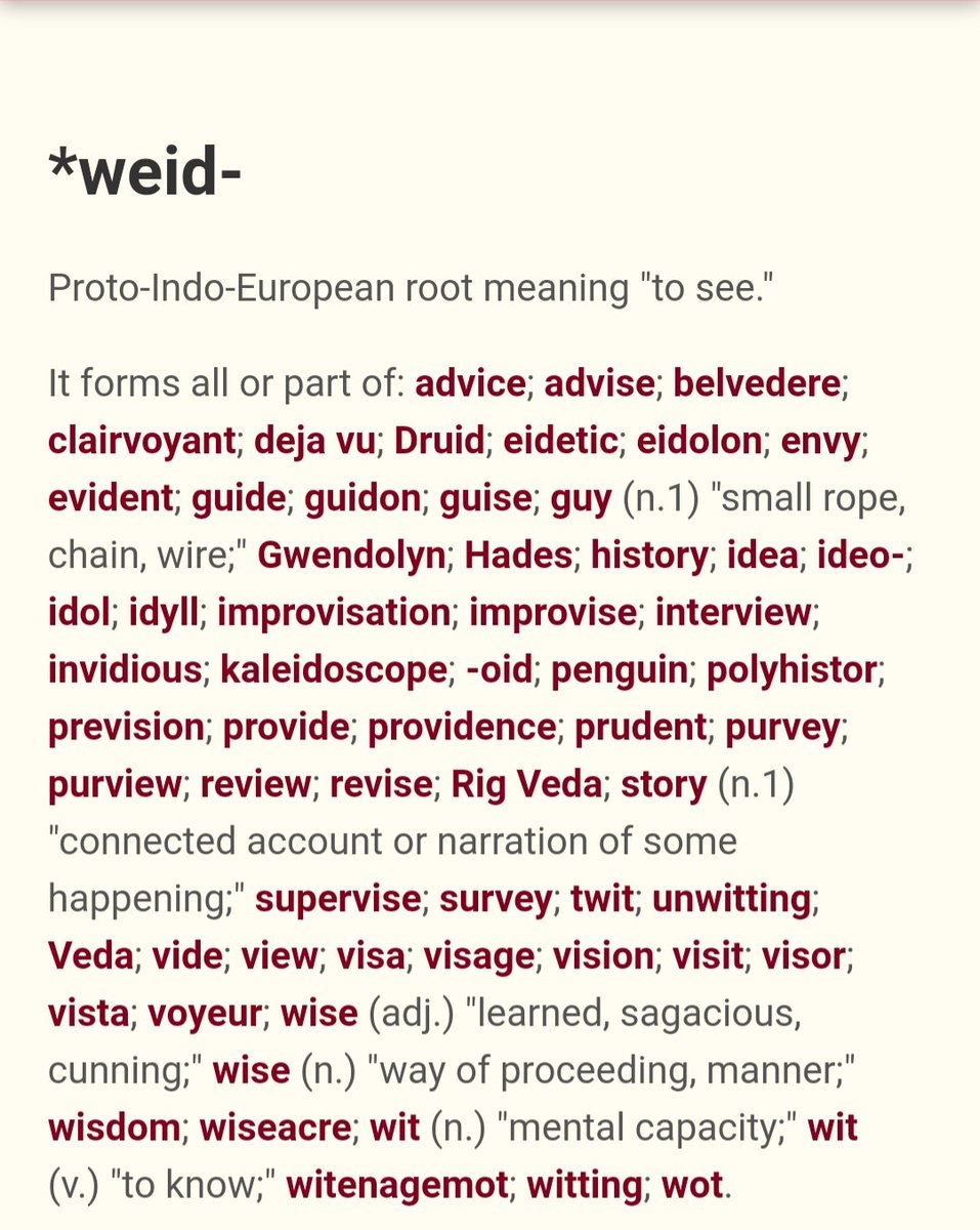 Also the wackily diverse words coming from that *weid- root are extremely fun.