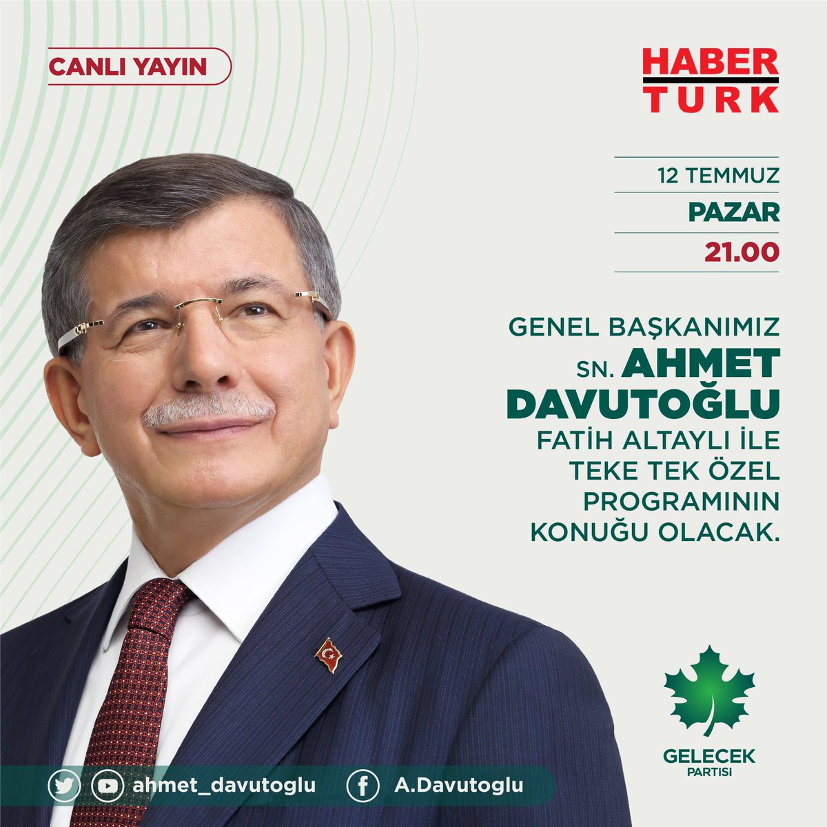 GelecekPartiTR's tweet photo. 📢 Genel Başkanımız Sayın Ahmet Davutoğlu, Fatih Altaylı ile "Teke Tek Özel" programının konuğu olacak.
🗓 12 Temmuz Pazar
⏰ 21.00
📺 Habertürk
📺 https://t.co/dLQgVNoXFR
📺 https://t.co/jYG6rr23mv
📺 https://t.co/PO0F9bl2B7 https://t.co/lpYp6mRHPh