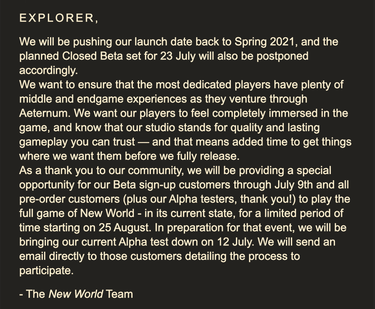 NewWorldNotes's tweet photo. The release of New World is being pushed back to Spring 2021. The 23rd July closed beta will also be postponed. As a thank you (sorry?), beta signups (prior to 9th Jul) can play the current version of the game starting on Aug 25th for a limited period.

https://t.co/157h4SQtxp https://t.co/jBHN9YEVcY