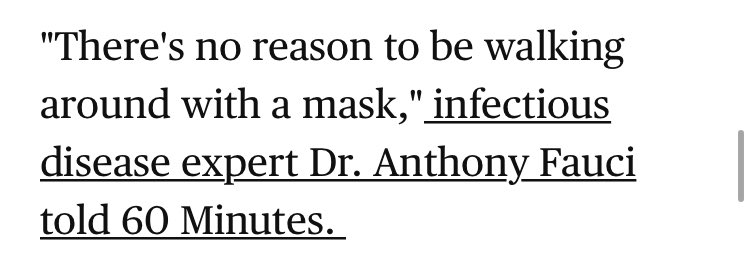 Dr. Fauci in March.  https://www.cbsnews.com/news/preventing-coronavirus-facemask-60-minutes-2020-03-08/