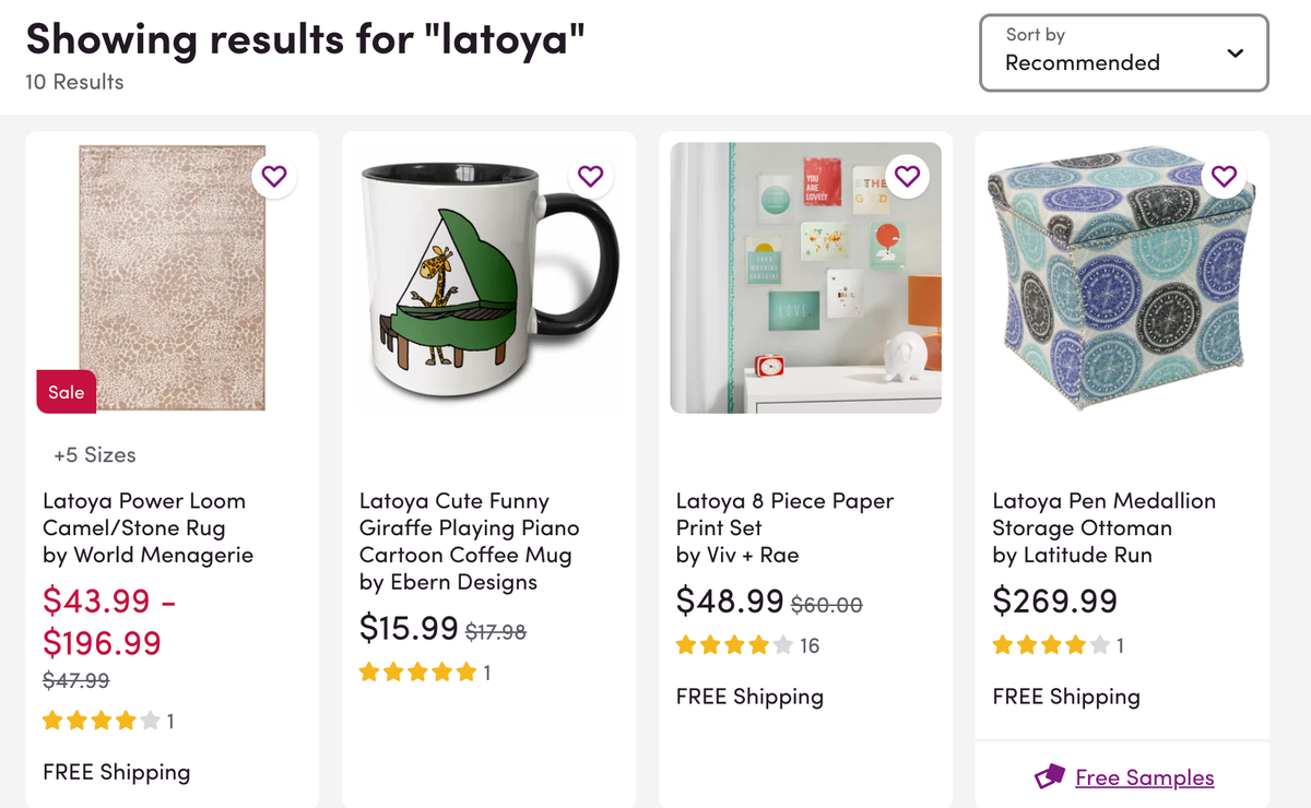 Another conspiracy theory is the names of the cabinets/pillows on Wayfair are the first names of lost children.Furniture stores frequently use first names. (Ever been to IKEA?)Here are the first names I got from a random name generator on Wayfair. A rug! A chair! A cat tree!