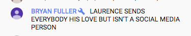 LAURENCE SENDS HIS LOVE!!!