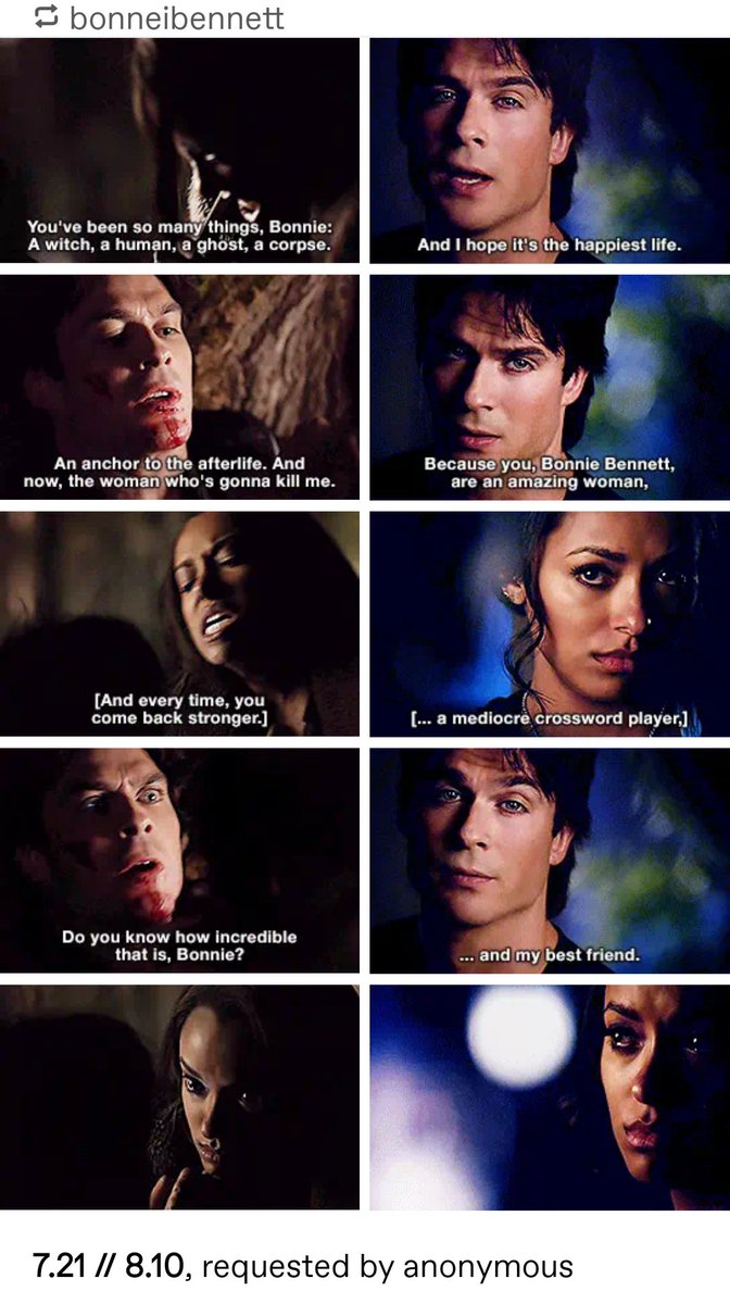 8. his respect & admiration for her:bonnie is the only person damon has ever admired. he has obsessed, he has yearned, he has loved, he has hated. but never before has he been so in awe of someone. he literally thinks the world of bonnie.