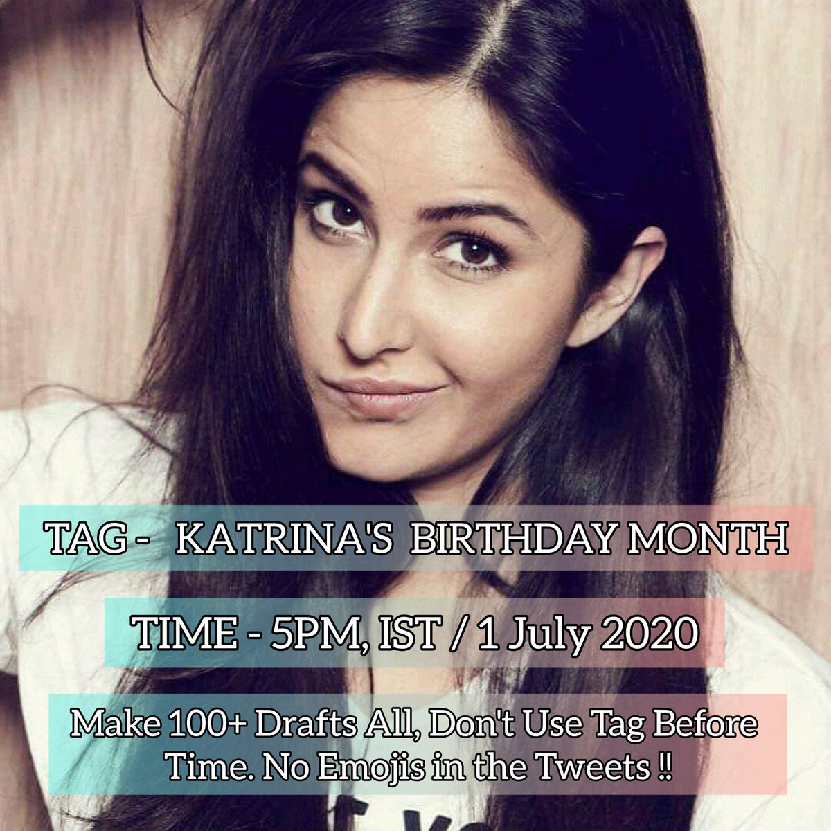 Heiam79334907's tweet photo. tag _ Katrina's birthday month
time _5pm., ist/1 July 2020
 make 100+drafts all, don't use tag before time, no emojis in the tweets https://t.co/UfxvMAXNHO