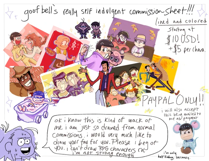ok so heres a goofy commission sheet! I'm specifically taking commissions for pre existing characters, but oc/self + canon stuff is allowed as well! if you have any questions about shows i will and will not draw for, just ask!!! (i've watched alot of shows LOL) 