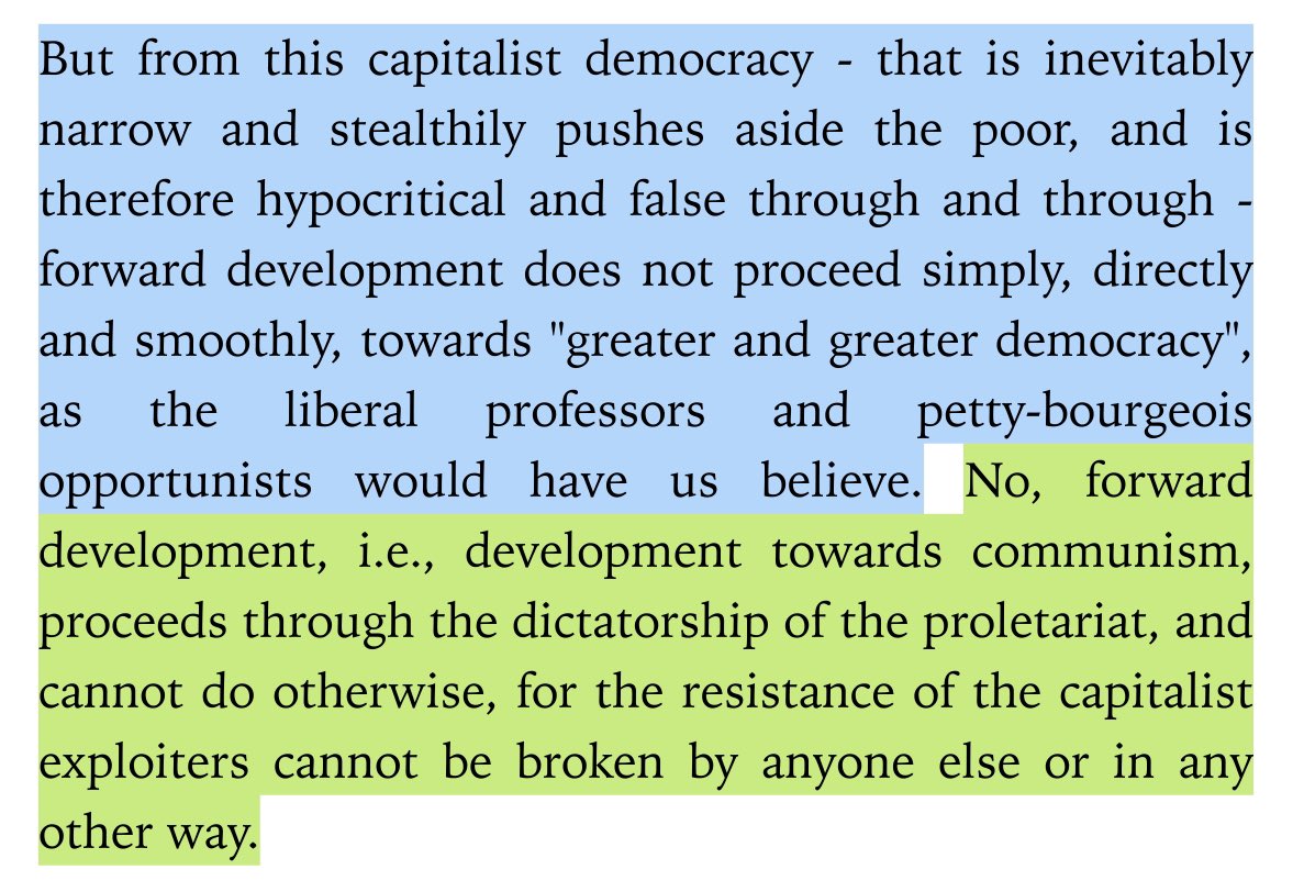 “no, forward development, i.e., development towards communism, proceeds through the dictatorship of the proletariat, and cannot do otherwise, for the resistance of the capitalist exploiters cannot be broken by anyone else or in any other way.”
