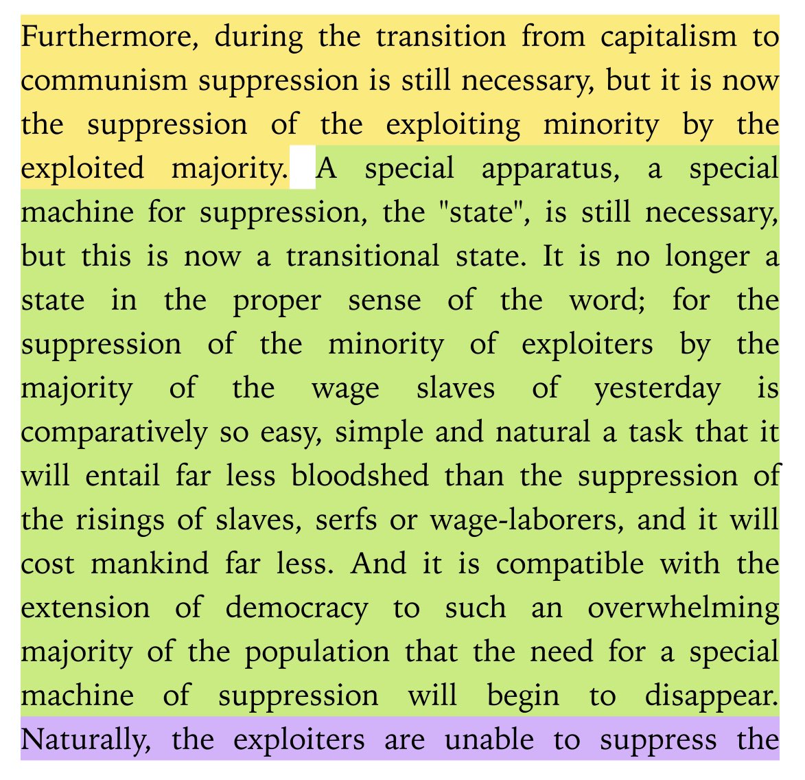 “furthermore, during the transition from capitalism to communism suppression is still necessary, but it is now the suppression of the exploiting minority by the exploited majority.”