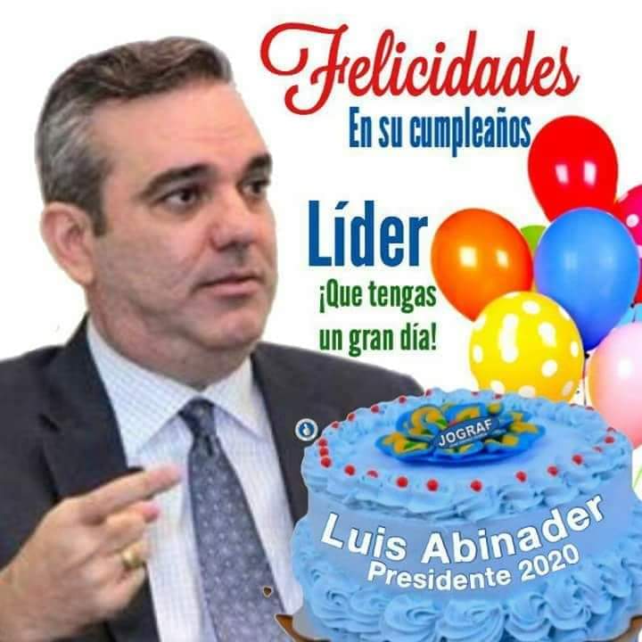 jb2728's tweet photo. Hoy está de cumpleaños el Presidente Electo de República Dominicana Lic. @luisabinader, le deseo felicidades,  que Dios le conceda todo lo que su corazón desee y éxitos en la  nueva etapa de su vida.  Bendiciones. @raquelarbaje @RobertoFulcar https://t.co/OtnDF2HCnI