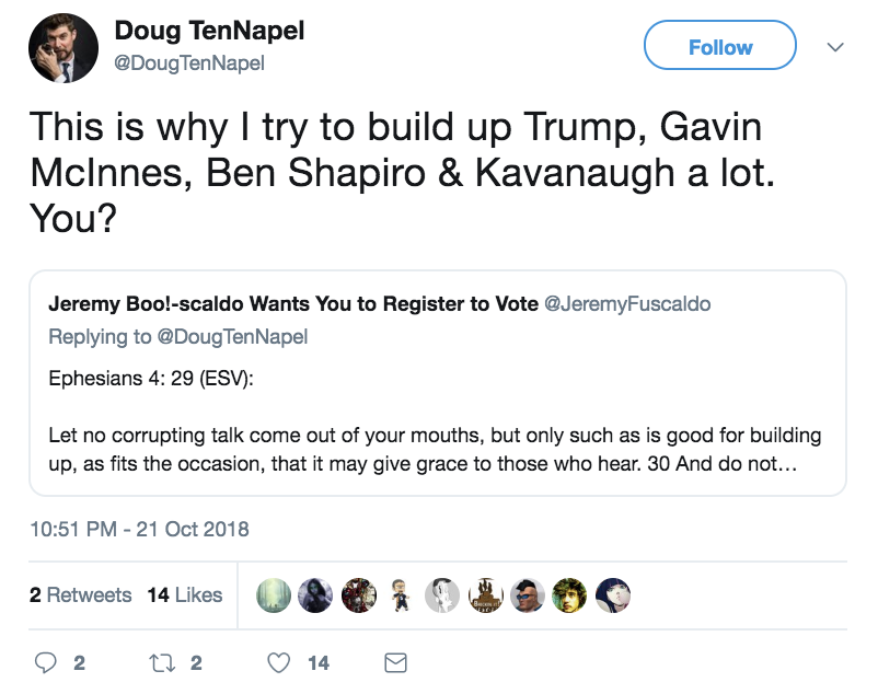 That's it from the podcast, let's turn to social media.Here's a screencap of deleted tweet where Doug says that he wants to "build up" Gavin McInnes, the founder of Proud Boys.