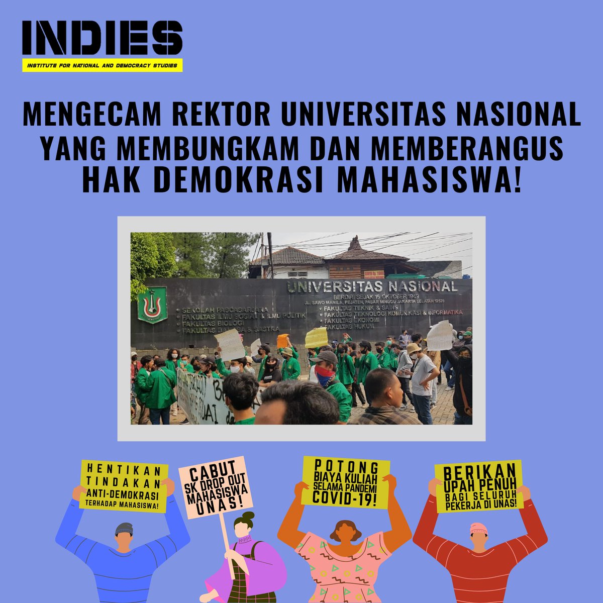 INDIES_ID's tweet photo. INDIES Mengecam Rektor dan Dekan Fisip Universitas Nasional atas Drop Out yang diberikan terhadap Wahyu Krisna Aji (Ketua FMN Unas) dan sanksi terhadap mahasiswa Unas lainnya #CabutSkDOKrisna @FmnNasional @FmnUnas https://t.co/DoBKmXQsSX