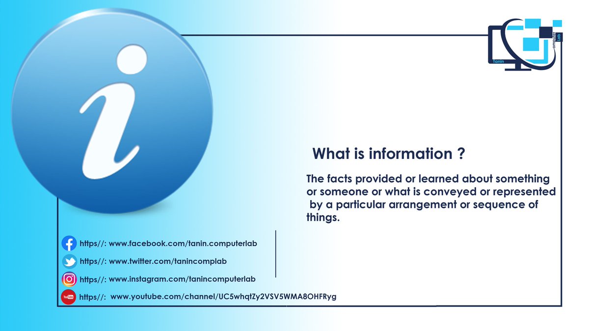 tanincomplab's tweet image. #tanincomputerlab 
#ITBasics 
What is information?
The facts provided or learned about something or someone or what is conveyed or represented by a particular arrangement or sequence of things.
