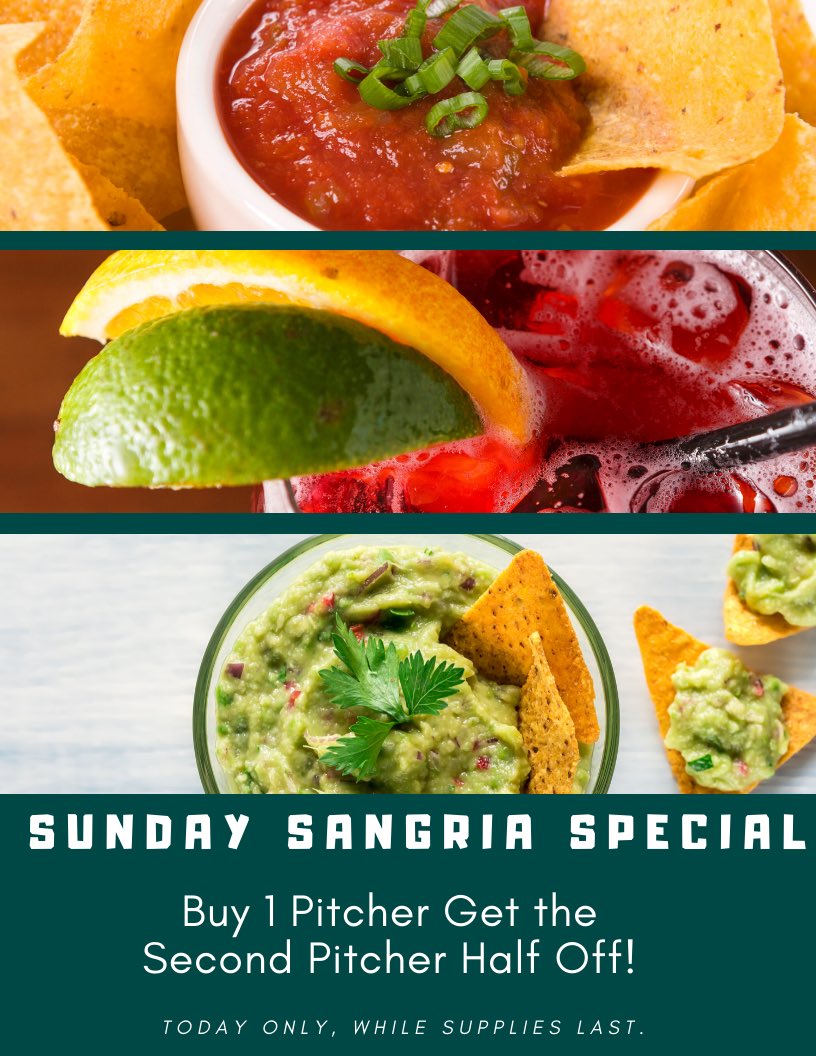 Super Sunday Sangria Special:Purchase a pitcher of freshly made sangria and get a second pitcher 1/2 off. Enjoy drinks with chips and salsa, queso dips or fresh guacamole on our patio or inside at the bar. (available for to-go orders.) Offer valid today only, while supplies last.