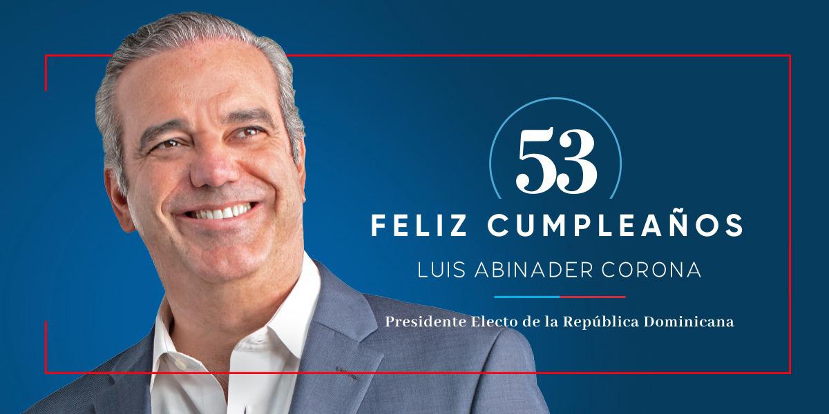 GreyPerezDiaz's tweet photo. Hoy celebramos el cumpleaños 53 del presidente @luisabinader #FelicidadesPresidente @sabor809 https://t.co/1xhXyVz2IV