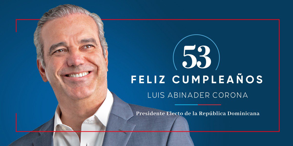 PRM_Oficial's tweet photo. Desde el PRM le deseamos un feliz cumpleaños a nuestro presidente electo @luisabinader y celebramos su vida, deseándole las mayores bendiciones para que guíe al pueblo dominicano hacia el anhelado cambio. https://t.co/QeTSQx6ltv