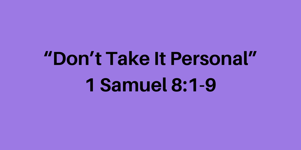 tbcaugusta's tweet photo. #textandtitle 
1 Samuel 8:1-9
“Don’t Take It Personal”
@drcegjr 
#unsung 
#theyearofclarity 
#tabglobal 
#tbcaugusta https://t.co/3nWtXSVsmO
