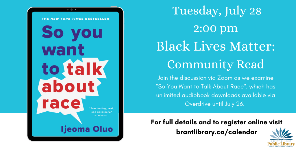 brantlibrary's tweet photo. Black Lives Matter: Community Read
Tuesday, July 28 at 2:00pm - via Zoom

Listen to the audiobook: https://t.co/Z8uDQ0PPSw

Register for and join the discussion: https://t.co/A7oUGOJf2A

#BrantLibrary #BrantReads #CommunityRead #BlackLivesMatter #SoYouWantToTalkAboutRace https://t.co/LC838MVGXL