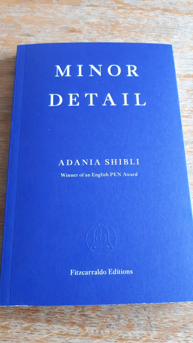 Minor Detail by Palestinian writer Adania Shibli, translated from Arabic by  @lissiejaquette and published by  @FitzcarraldoEds set in 1949 after the Arab-Israeli War.