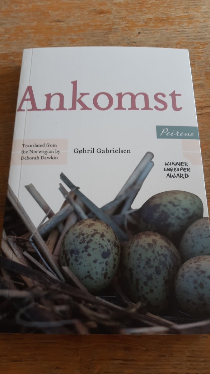 Ankomst by Norwegian writer Gøhril Gabrielsen, translated by Deborah Dawkin.