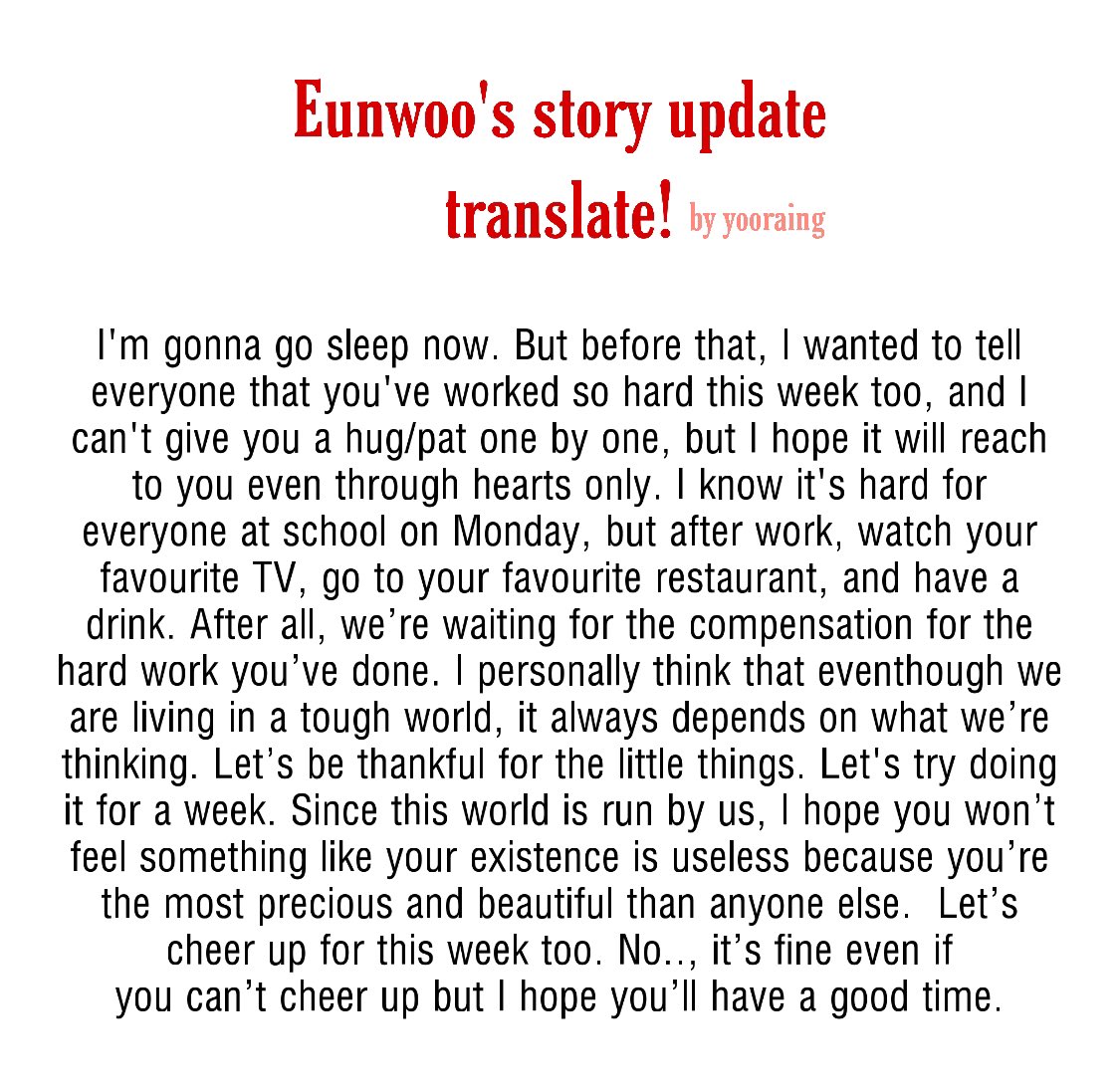 yooraing's tweet photo. Hey guys. I tried translating eunwoo’s latest story because I feel like everyone should know what eunwoo said😭 My english usage of words might be wrong in some parts since i’m not really good in english, but yeah❤️ she’s just so precious https://t.co/K2A78EPTHK