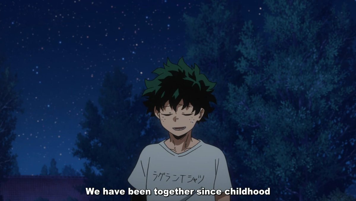 I've noticed that Deku really likes mentioning the fact that him and Kacchan are childhood friends