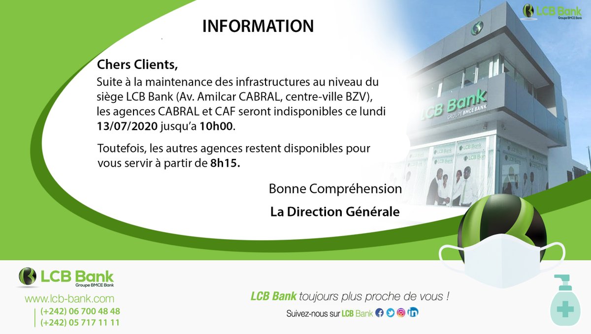 #INFORMATION

Les agences #CABRAL et #CAF BZV seront indisponibles  demain lundi 13/07/2020 jusqu’à 10h00.

Les autres agences restent disponibles selon les horaires habituels.

#LCBBank #Banque #Congo
