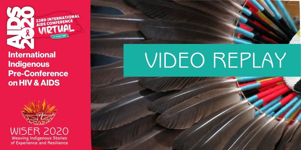 Did you miss the live Indigenous AIDS 2020 Pre-Conference? Watch it Now! Video replays in 3 Languages. Get WISER about #IndigenousHIV.  #WISER2020 🖥️ &gt;&gt; bit.ly/wiser2020repla… #AIDS2020virtual